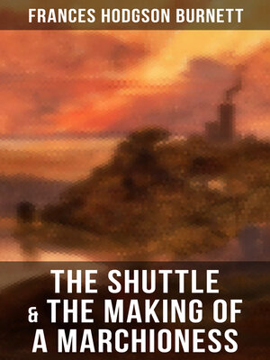 cover image of The Shuttle & the Making of a Marchioness